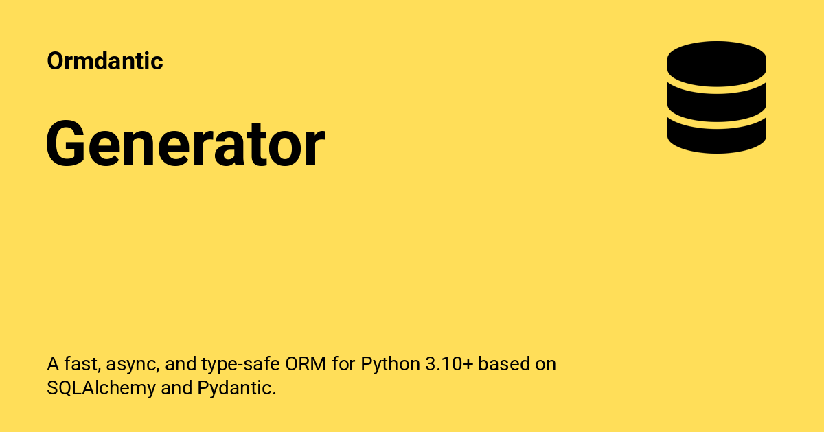 Generator ormdantic
